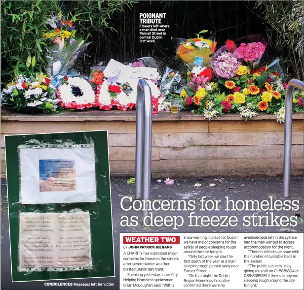  ??  ?? CONDOLENCE­S Messages left for victim POIGNANT TRIBUTE Flowers left where a man died near Parnell Street in central Dublin last week