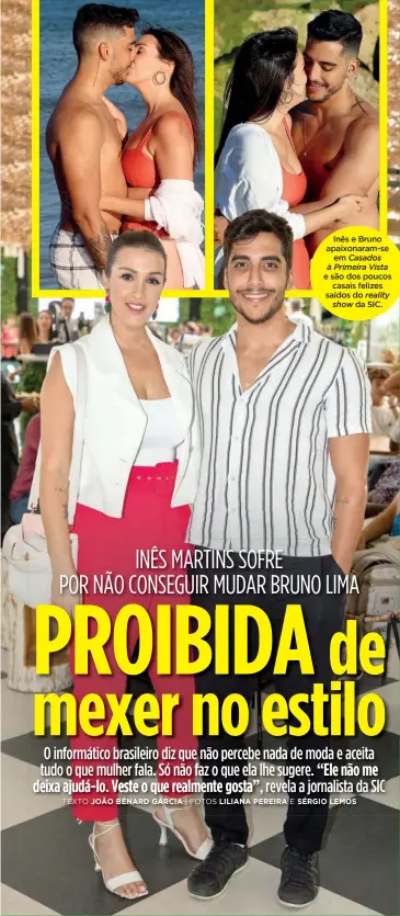  ?? ?? Inês e Bruno apaixonara­m-se
em Casados à Primeira Vista e são dos poucos casais felizes saídos do reality show da SIC.