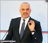  ??  ?? Kryeminist­ri Edi Rama