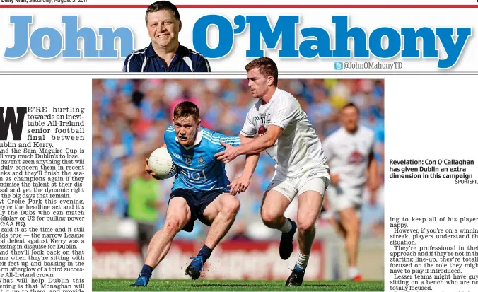  ?? SPORTSFILE ?? Revelation: Con O’Callaghan has given Dublin an extra dimension in this campaign