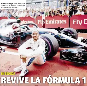  ??  ?? Hamilton llega ASÍ LLEGAN A SPA