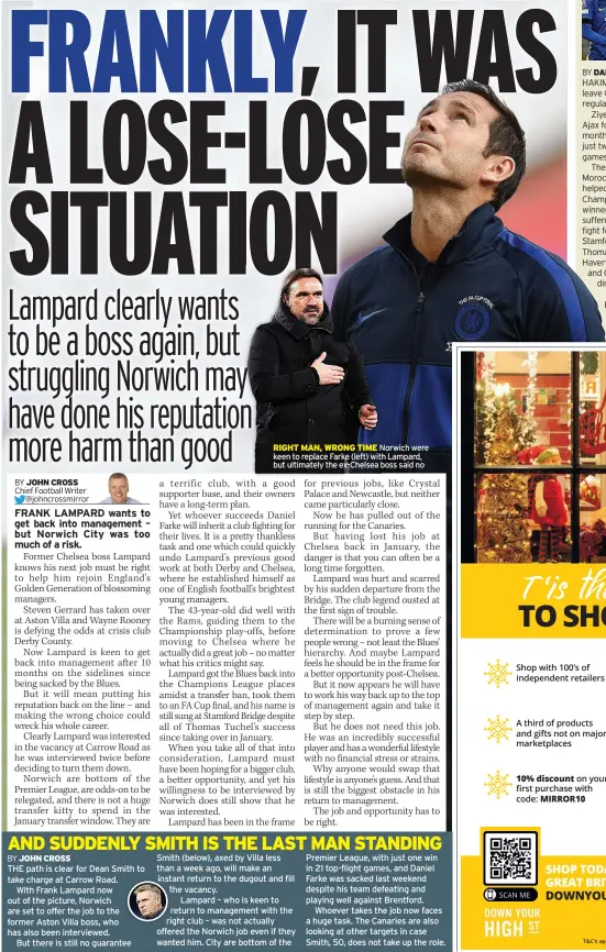  ?? ?? RIGHT MAN, WRONG TIME Norwich were keen to replace Farke (left) with Lampard, but ultimately the ex-Chelsea boss said no