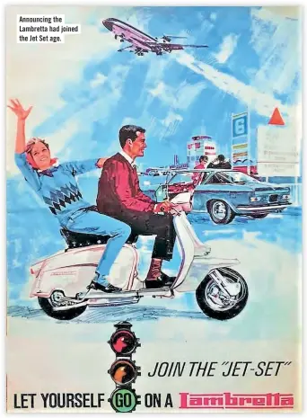  ??  ?? Announcing the Lambretta had joined the Jet Set age.