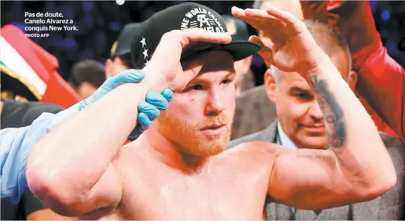  ?? PHOTO AFP ?? Pas de doute, Canelo Alvarez a conquis New York.