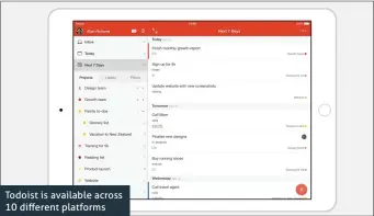  ??  ?? Todoist is available across 10 different platforms