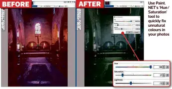  ??  ?? Use Paint. NET’S ‘Hue/ Saturation’ tool to quickly fix unnatural colours in your photos