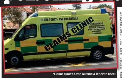  ??  ?? ‘Claims clinic’: A van outside a Tenerife hotel