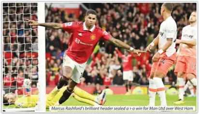  ?? ?? Marcus Rashford’s brilliant header sealed a 1-0 win for Man Utd over West Ham