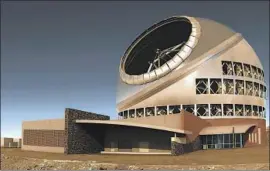  ?? Thirty Meter Telescope ?? MAUNA KEA’S SUMMIT on the Big Island is the site of the planned telescope, shown in an illustrati­on. The peak is considered sacred by some Native Hawaiians.