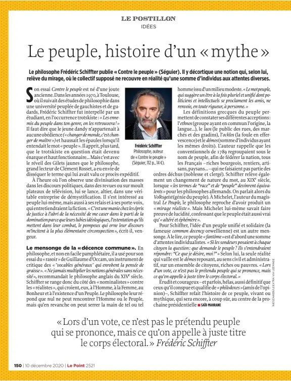  ??  ?? Frédéric Schiffter Philosophe, auteur de « Contre le peuple » (Séguier, 112 p., 14 €).