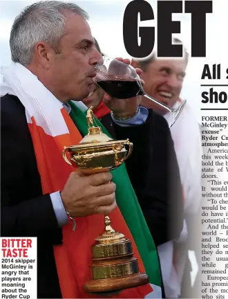  ?? Picture: ANDREW MILLIGAN ?? BITTER TASTE 2014 skipper McGinley is angry that players are moaning about the Ryder Cup