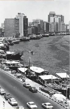  ??  ?? Dubai being a trading hub meant the creek was the heart of the emirate. Pictured in 1970s