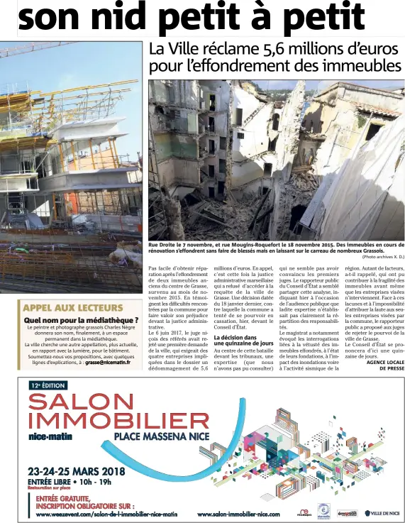  ?? (Photo archives X. D.) ?? Rue Droite le  novembre, et rue Mougins-Roquefort le  novembre . Des immeubles en cours de rénovation s’effondrent sans faire de blessés mais en laissant sur le carreau de nombreux Grassois.