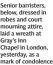  ?? ?? Senior barristers, below, dressed in robes and court mourning attire, laid a wreath at Gray’s Inn Chapel in London, yesterday, as a mark of condolence