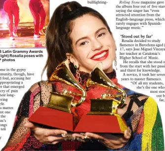  ??  ?? Rosalia performs on stage at the 2018 Latin Grammy Awards in Las Vegas, Nevada, on Thursday. (Right) Rosalia poses with her awards in the press room. — AFP photos