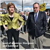  ??  ?? Best of enemies: Sturgeon and Salmond