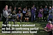  ?? ?? The FBI made a statement on Oct. 20 confirming partial human remains were found