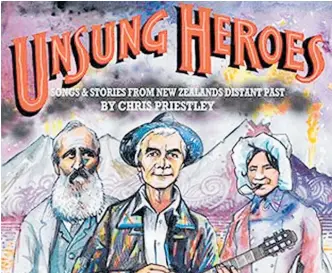  ??  ?? The cover of Unsung Heroes featuring songs and stories from our distant past.