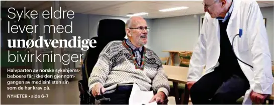  ??  ?? Ingolf A. Vislie (89) ble stadig dårligere. Da lege Aslak Heldal Haugen fjernet tre legemidler fra medisinlis­ten, ble han sitt gamle jeg igjen.