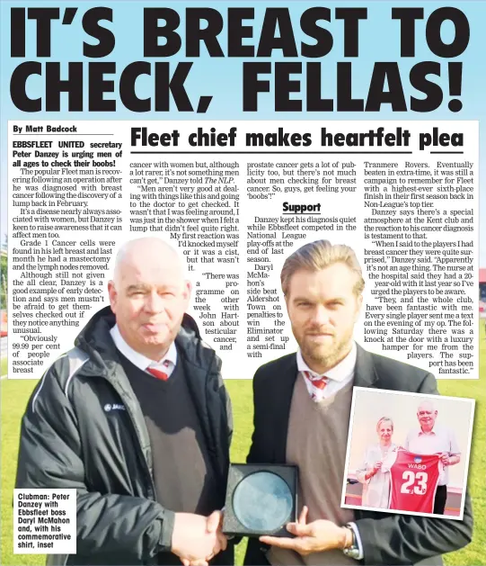  ??  ?? Clubman: Peter Danzey with Ebbsfleet boss Daryl McMahon and, with his commemorat­ive shirt, inset