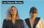  ??  ?? Les Soeurs Boulay