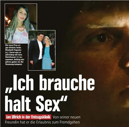  ??  ?? Die neue Frau an Jan Ullrichs Seite: Elizabeth Napoles (o.). Zuvor war er jahrelang mit Sara Steinhause­r (r.) zusammen. Anfang des Jahres gaben sie die Trennung bekannt.