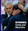  ??  ?? CHELSEA MAN UNITED BYGONES: Conte and Mourinho 1 0