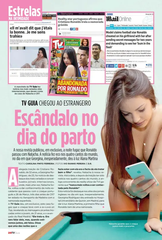  ??  ?? NA INTIMIDADE
A manchete da TV Guia fez notícia nos mais variados sites internacio­nais, que davam conta
do caso de Natacha e CR7. Natacha garante que o craque
nunca mais a procurou.