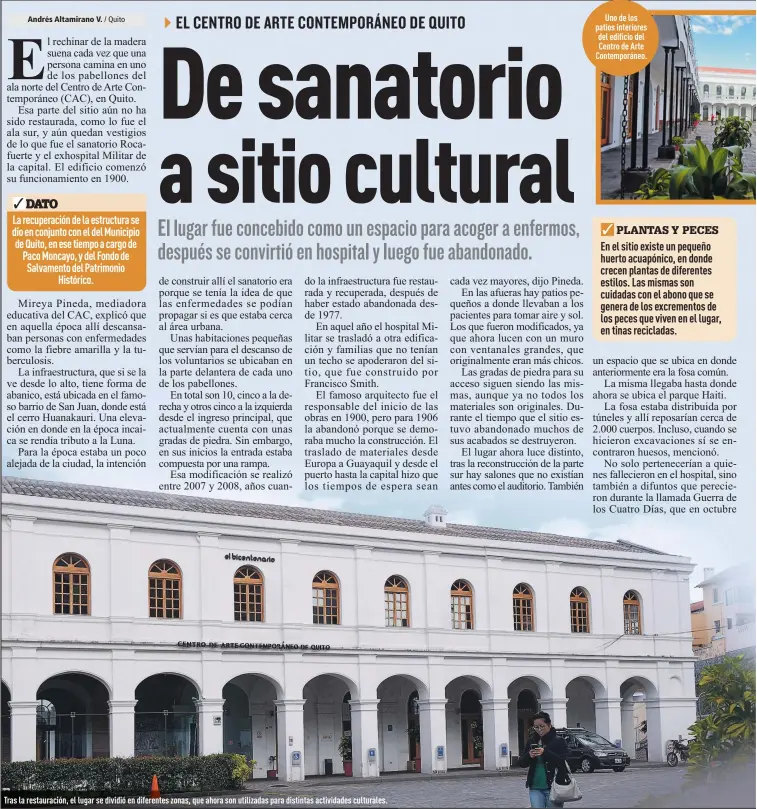  ??  ?? Tras la restauraci­ón, el lugar se dividió en diferentes zonas, que ahora son utilizadas para distintas actividade­s culturales.
Uno de los patios interiores del edificio del Centro de Arte Contemporá­neo.