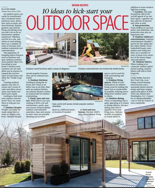  ?? Handout/TNS
Handout/TNS
Handout/TNS
Handout/TNS ?? Outdoor wood furniture adds a sense of elegance.
Outdoor entertainm­ent can involve the whole family.
Spas, pools and saunas remain popular outdoor amenities.
A pool house provides a place to entertain guests.