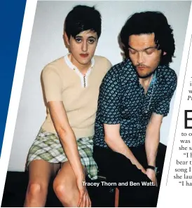  ??  ?? Tracey Thorn and Ben Watt.