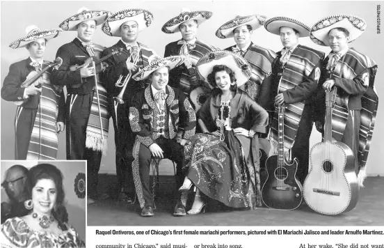  ??  ?? Raquel Ontiveros, one of Chicago’s first female mariachi performers, pictured with El Mariachi Jalisco and leader Arnulfo Martinez.