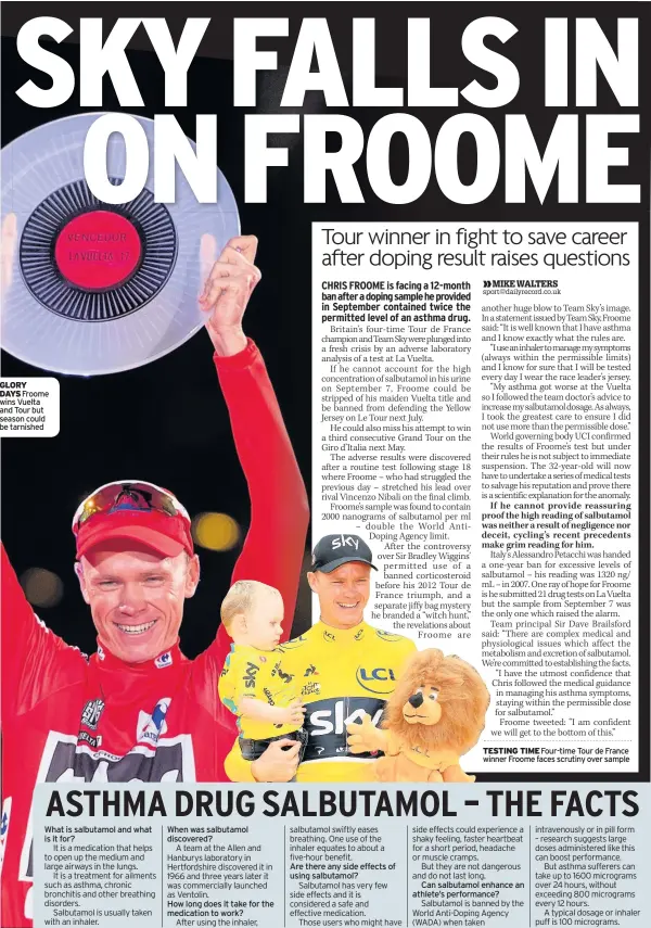  ??  ?? GLORY DAYS Froome wins Vuelta and Tour but season could be tarnished