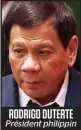  ??  ?? RODRIGO DUTERTE Président philippin