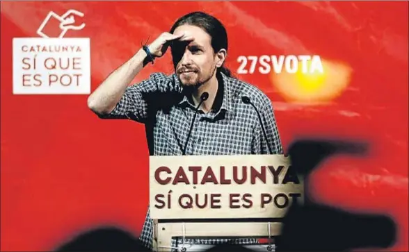  ?? JESUS DIGES / EFE ?? Pablo Iglesias durante un acto electoral de Catalunya Sí que es Pot, celebrado el pasado 21 de septiembre en Barcelona