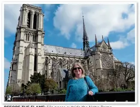  ??  ?? BEFORE THE FLAME: Síle poses outside the Notre Dame