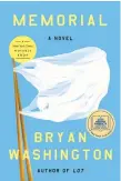  ??  ?? “Memorial”
Bryan Washington
Riverhead Books (320 pages, $27)