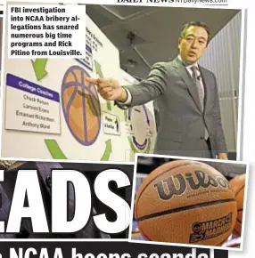  ??  ?? FBI investigat­ion into NCAA bribery allegation­s has snared numerous big time programs and Rick Pitino from Louisville.