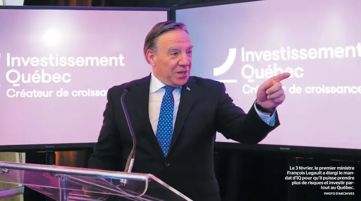  ?? PHOTO D’ARCHIVES ?? Le 3 février, le premier ministre François Legault a élargi le mandat D’IQ pour qu’il puisse prendre plus de risques et investir partout au Québec.