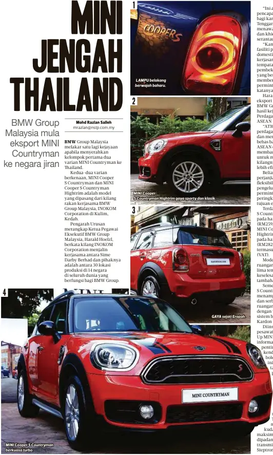  ??  ?? MINI Cooper S Countryman berkuasa turbo. LAMPU belakang berwajah baharu. MINI Cooper
S Countryman Hightrim gaya sporty dan klasik.
GAYA sejati Eropah.