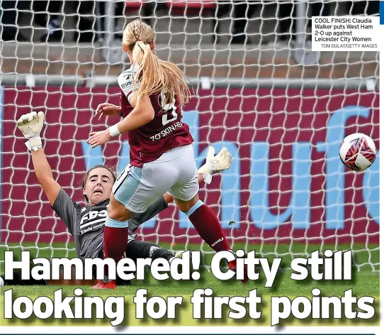  ?? TOM DULAT/GETTY IMAGES ?? COOL FINISH: Claudia Walker puts West Ham 2-0 up against Leicester City Women