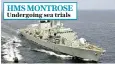  ??  ?? HMS MONTROSE Undergoing sea trials
