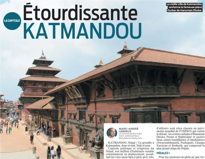  ??  ?? La vieille ville de Katmandou renferme la fameuse place Durbar de Hanuman Dhoka.