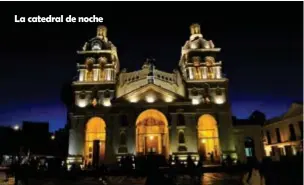  ??  ?? La catedral de noche