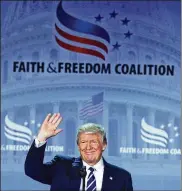  ?? ALEX WONG / GETTY IMAGES ?? “We will ... defend your right and the right of all Americans to follow and to live by the teachings of their faith,” President Donald Trump said.