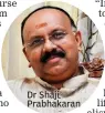  ??  ?? Dr Shaji Prabhakara­n