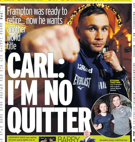  ??  ?? STICKING TOGETHER Carl Frampton with trainer Jamie Moore (below)