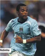  ??  ?? Robinho