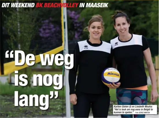  ?? Foto SERGE MINTEN ?? Kartien Gielen (l) en Liesbeth Mouha: “Het is leuk om nog eens in België te kunnen te spelen.”