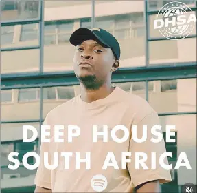  ?? (Courtesy pic) ?? A screenshot showing the cover of Deep House South Africa spotify playlist where !Sooks has been uploaded as a cover after his single ‘Cry me a river’ got featured in the playlist.